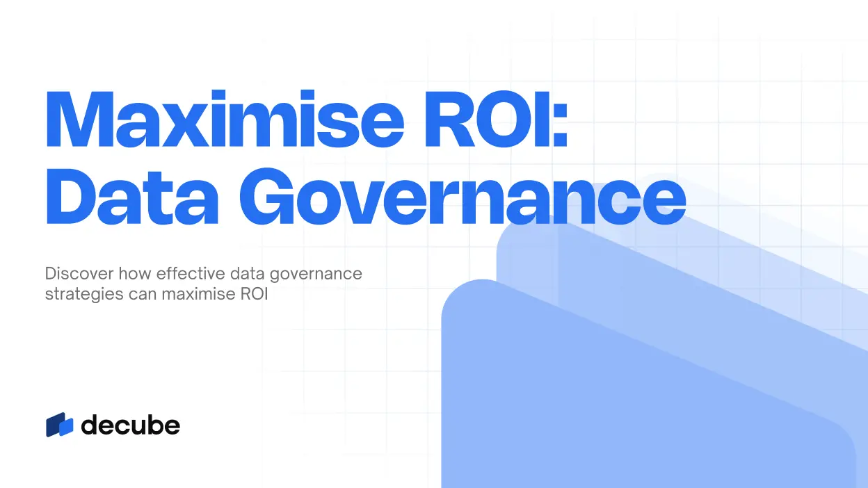 Driving ROI thru Data Governance Decube